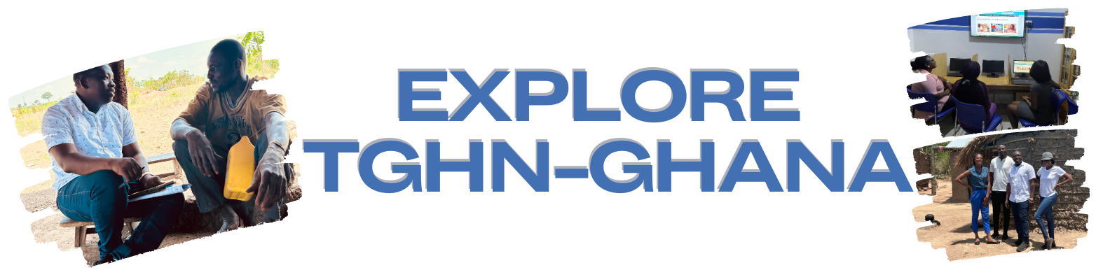 tghn- ghana explore
