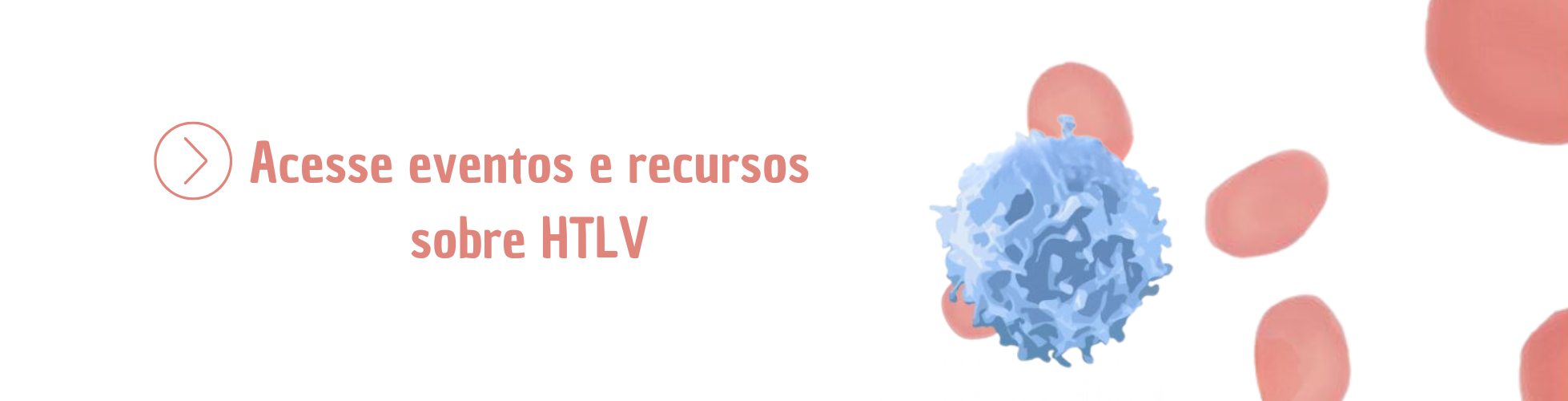 Acesse recursos sobre HTLV