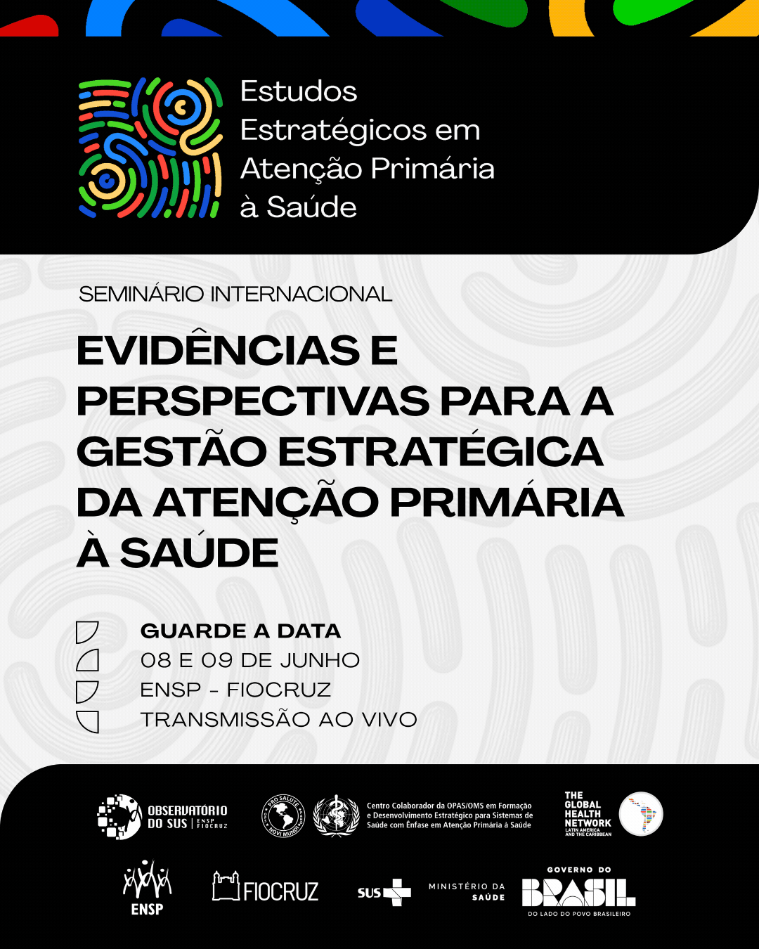 Semin&aacute;rio Internacional EEAPS - Evid&ecirc;ncias e Perspectivas para a Gest&atilde;o Estrat&eacute;gica da Aten&ccedil;&atilde;o Prim&aacute;ria &agrave; Sa&uacute;de